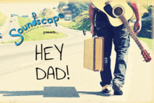 Hey Dad! Notes from the Road