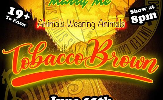 image of Tobacco Brown, Marry Me and Animals wearing Animals event poster