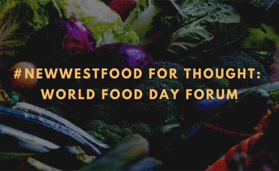#NewWestFood for Thought: World Food Day Forum